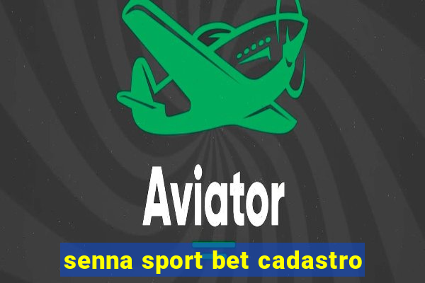 senna sport bet cadastro